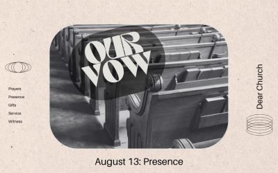Our Vow: Presence
